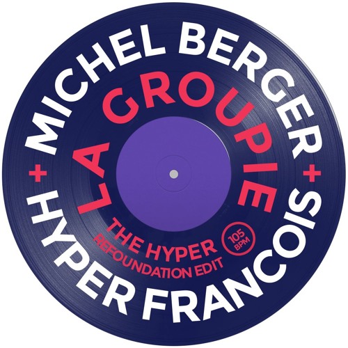 Michel Berger - La Groupie Du Pianiste (The Hyper Refoundation Edit By Hyper Francois)