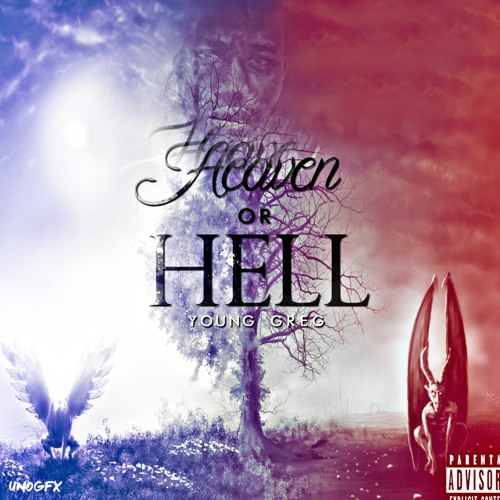 Stream Heaven Or Hell by Young Greg | Listen online for free on SoundCloud