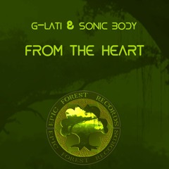 G-Lati & Sonic Body - From the heart