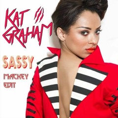 Jus Deelax & Kat Graham - Sassy Baileys (Mackey Mash Up)