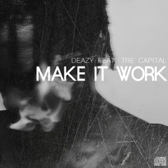 Make It Work Feat. Tre Capital (Prod. By Thomson & NN)