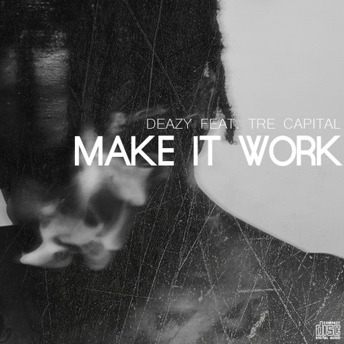 Make It Work Feat. Tre Capital (Prod. By Thomson & NN)