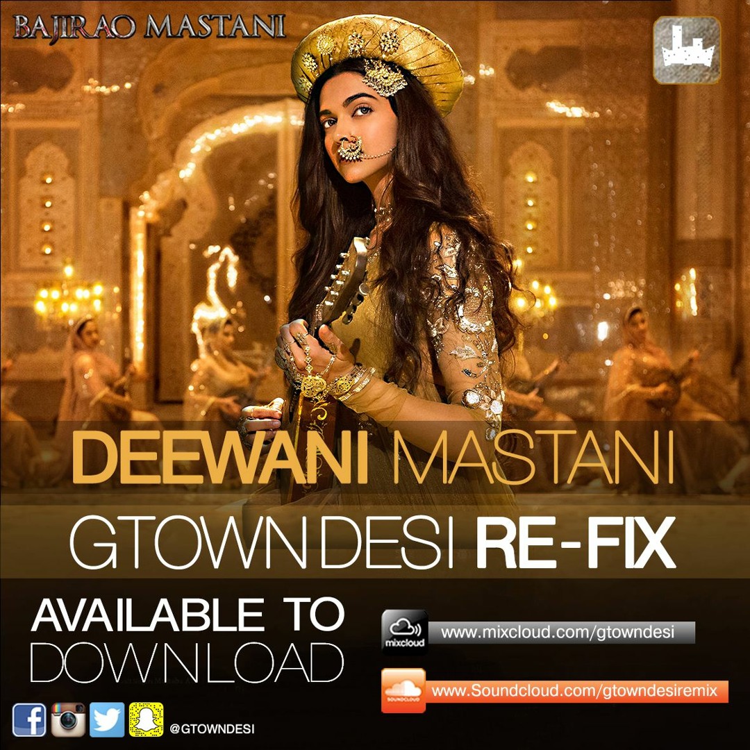 Stream Bajirao Mastani Deewani Mastani Gtown Desi Remix by Gtown Desi The Bollywood Remix Collection Listen online for free on SoundCloud