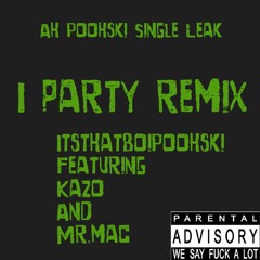 Iparty (Remix) Ft. Kazo & Mr.Mac