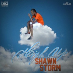 SHAWN STORM - HIGH UP - KADEEM UIM RECORDS