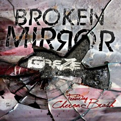 Broken Mirror feat. Cheron Brash