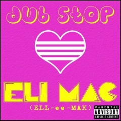 Eli Mac - Dub Stop