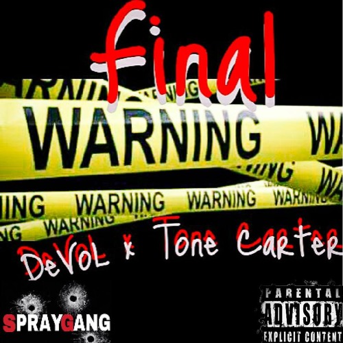 Final Warning Ft. DeVoL X Tone Carter