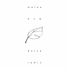 Malaa - H+M (Dotse Remix)