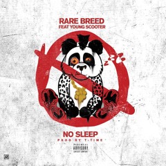 No Sleep Ft. Young Scooter [Prod. By T - Time]