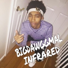 BigDawgMal - Infrared ( Mixed By @yehthatsmecca)