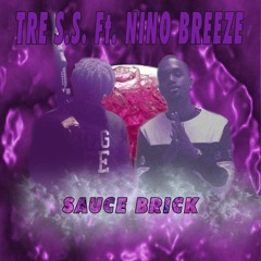 Sauce Brick - Tre SS ft Nino Breeze (prod by Chaney)