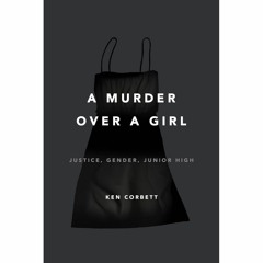 Ken Corbett discusses 'A Murder Over A Girl'