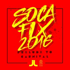 SOCA FIX 2016 PRELUDE TO CARNIVAL