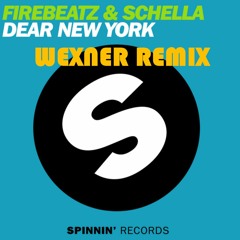 Firebeatz & Schella - Dear New York (WEXNER Remix)