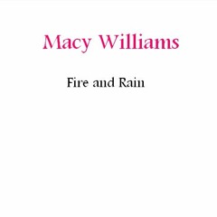 Fire And Rain (Cover by Macy Williams)