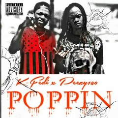Peezy180 feat K-Fedi-POPPIN