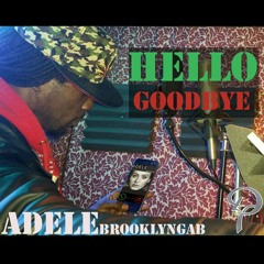 HELLO(goodbye) ADELLE_BROOKLYNGAB
