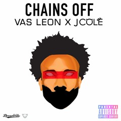 Chains Off - VAS LEON & J.Cole