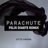 Otto Knows Parachute Felix Diarte Remix Mp3