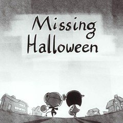 Missing Halloween (Credits)