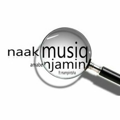 NaakMusiQ - AmaBenjamin ft Mampintsha (Official Music Video).mp3