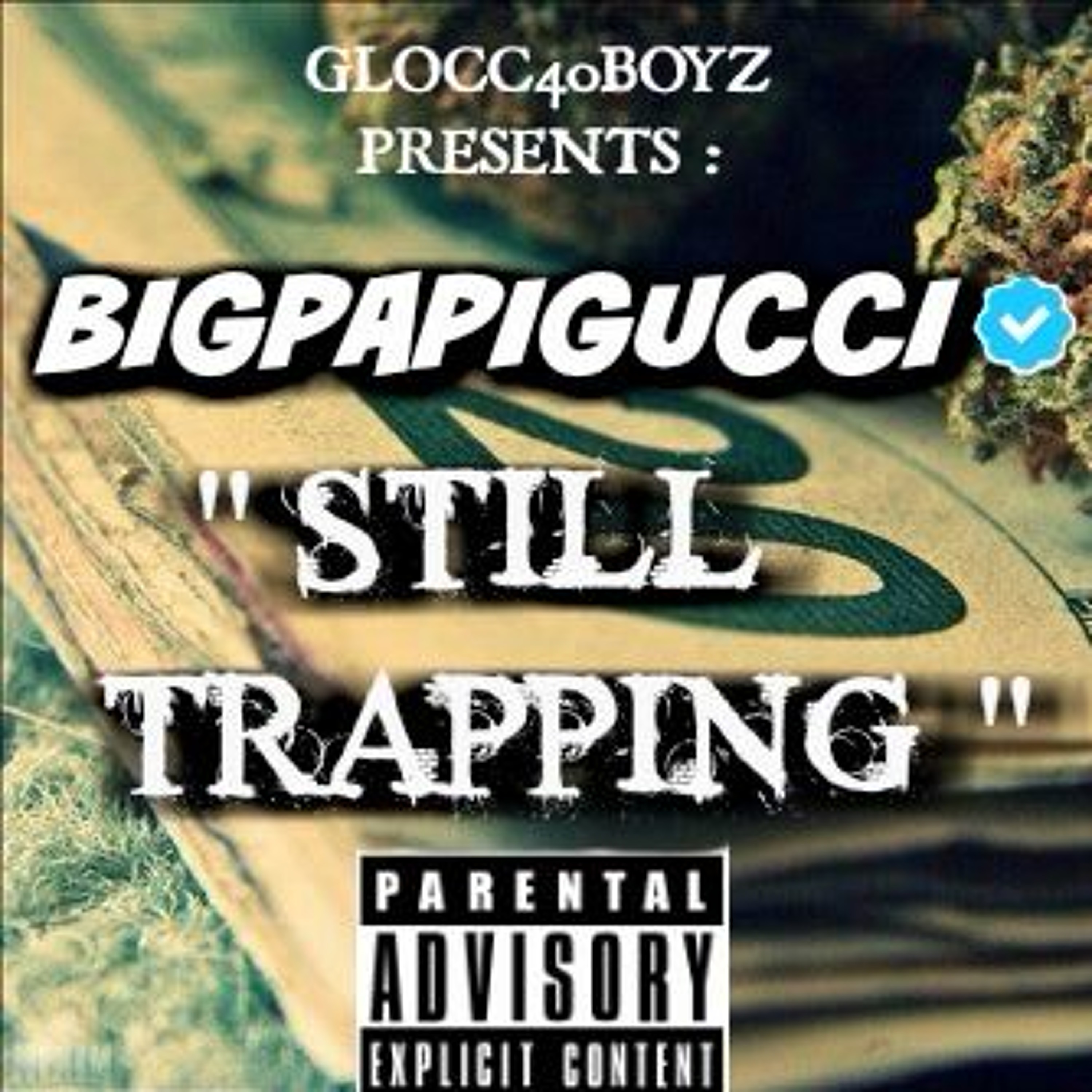 G40 x BIGPAPI x " STILL TRAPPING " #BONUS episode artwork