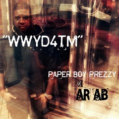 Project Prezident Feat. AR-AB - WWYD4TM