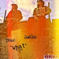I'm A King - DHue & Jakob (What)