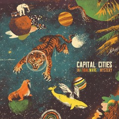Capital Cities - Safe and Sound (Remixed)