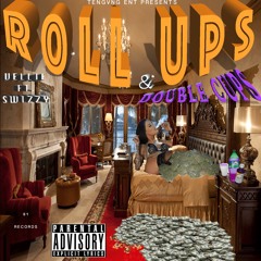 Vellie- Rollups & Double Cups ft. Swizzy