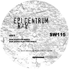 Epi Centrum "Raw" (Audio Injection Remix)