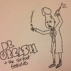 Dr. Orgasm - Bin - Day