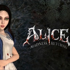 Alice Madness Returns (Remix)