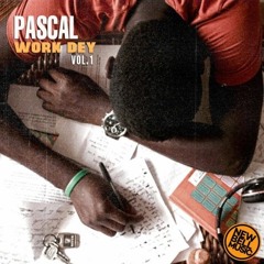 Pascal - Work Dey Vol. 1 - 04 Voici Ca Ft. Reniss And Jovi (Produced By Le Monstre)