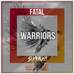 FATAL x $HANILKA - Warriors (Edit)