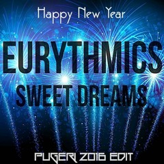 Eurythmics - Sweet Dreams (PUGERI 2k16 Edit)