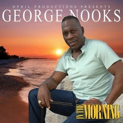 George Nooks - In The Morning [D Phil Productions 2016]