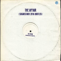 The Affair (Sugarstarr's Private Remix)