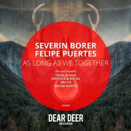 Severin Borer, Felipe Puertes - As Long As We Together (West.K Remix).