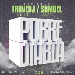 Don Omar - Pobre Diabla (Trave DJ & Samuel Lobato Mambo Remix)