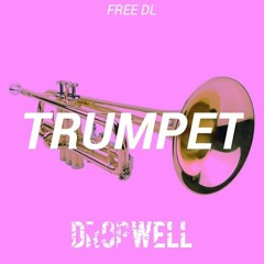 Dropwell - Trumpet *FREE DOWNLOAD - Click Buy*