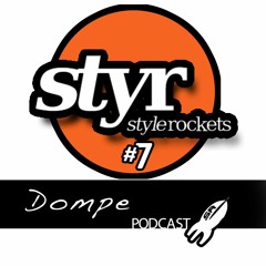 Stylerockets Podcast #7 by DOMPE