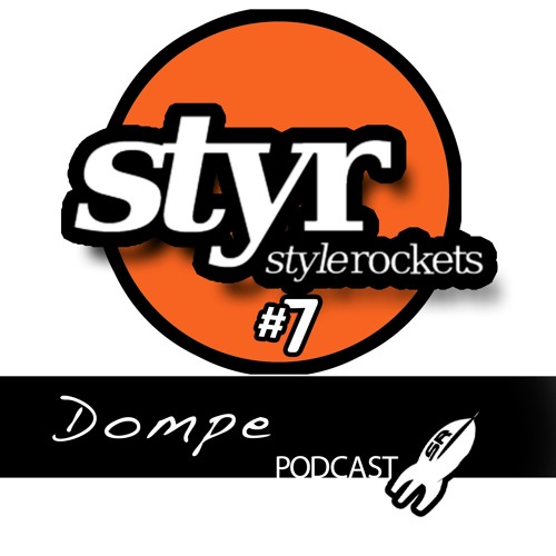 Stylerockets Podcast #7 by DOMPE