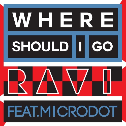 Where Should I Go feat.Microdot (Prod. by Ravi)