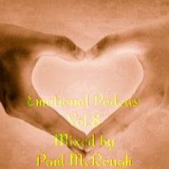 Emotional Podcast Vol.9  - Mixed By Paul McRough