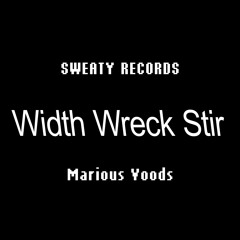 Marious Voods - Width Wreck Stir