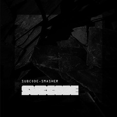 SUBCODE Smasher