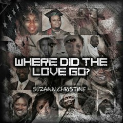 Where Did The Love Go - Suzann Christine
