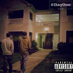 #DayOne (Prod. by Showtime Aj & Retro)